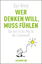 Dan Ariely: Wer denken will, muss fühlen