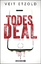 Veit Etzold: Todesdeal: Thriller