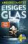 Eisiges Glas - Leonore Askers besondere Fälle. Kriminalroman | Band 2 der schwedischen Bestseller-Krimi-Reihe I »Ein fesselnder Pageturner« Göteborgs-Posten