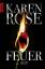 Karen Rose: Feuer