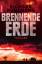 Brennende Erde – Thriller