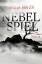 Sheila Bugler: Nebelspiel: Thriller