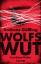 Andreas Gößling: Wolfswut. True-Crime-Th