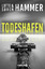 Lotte Hammer: Todeshafen: Kriminalroman