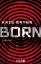 Born: Dystopie-Thriller [Taschenbuch] Br