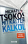 Michael Tsokos: Mit kaltem Kalkül : Ein 