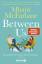 Mhairi McFarlane: Between Us - Die große Mhairi McFarlane: Between Us - Die große