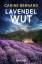 Carine Bernard: Lavendel-Wut