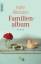 Kate Atkinson: Familienalbum : Roman. Au