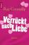 Ray Connolly: Verrückt nach Liebe: