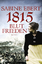 Sabine Ebert: 1815 - Blutfrieden: Roman