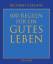 Richard Carlson: 100 Regeln für ein gute