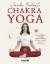 Wanda Badwal: Chakra-Yoga - Die wichtigs