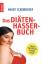 Das Diätenhasser-Buch - "Basta! Die Pfunde bleiben drauf!"