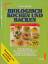 Biologisch kochen und backen – Das Rezeptbuch der natürlichen Ernährung