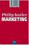 Philip Kotler: Marketing. Märkte schaffe