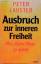 Lauster Peter: Ausbruch zur inneren Frei