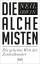 Neil Irwin: Die Alchemisten - Die geheim