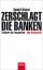 Zerschlagt die Banken – Zivilisiert die Finanzmärkte