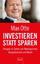 Max Otte: Investieren statt sparen - Anl