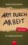 Arm durch Arbeit – Ein Undercover-Bericht