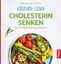 Anne Iburg: Köstlich essen - Cholesterin