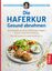 Anne Iburg: Die Haferkur. Gesund abnehme