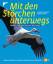 Mit den Störchen unterwegs – Storch Prinzesschen auf Weltreise