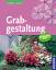 Brigitte Kleinod: Grabgestaltung