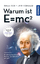 Brian Cox: Warum ist E = mc²?: Einsteins