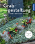 Brigitte Kleinod: Grabgestaltung (Mein G