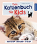 Andrea Böttjer: Das Katzenbuch für Kids: