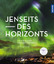 Stefan Seip: Jenseits des Horizonts: Die