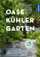 Markus Meyer: Oase - kühler Garten: Mini