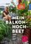 Lisa-Maria Trauer: Mein Balkon-Hochbeet 