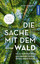 Sven Herzog: Die Sache mit dem Wald - Ne