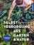 Otmar Diez: Selbstversorgung aus Garten 