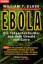 William T Close: Ebola : Ein Tatsachenth