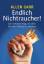 Endlich Nichtraucher! – Der einfache Weg, mit dem Rauchen Schluss zu machen