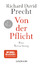 Precht, Richard David: Von der Pflicht -