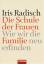 Iris Radisch: Die Schule der Frauen - Wi