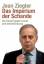 Jean Ziegler: Das Imperium der Schande -