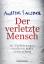 Andreas Salcher: Der verletzte Mensch : 