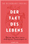 Reinhard Friedl: Der Takt des Lebens | W