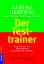 Der Testtrainer – Bewerbungs- und Eignungstests verstehen und bestehen