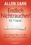 Endlich Nichtraucher - für Frauen – Der einfache Weg, mit dem Rauchen Schluss zu machen