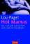 Lou Paget: Hot Mamas: Sex, Lust und Leid Lou Paget: Hot Mamas: Sex, Lust und Leid