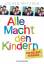 Jochen Metzger: Alle Macht den Kindern: 