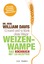 Weizenwampe - Das Kochbuch: Gesund und s