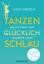 Lucy Vincent: Tanzen macht nicht nur glü